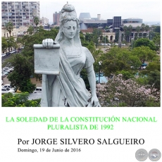 LA SOLEDAD DE LA CONSTITUCIN NACIONAL PLURALISTA DE 1992 - Por JORGE SILVERO SALGUEIRO - Domingo, 19 de Junio de 2016